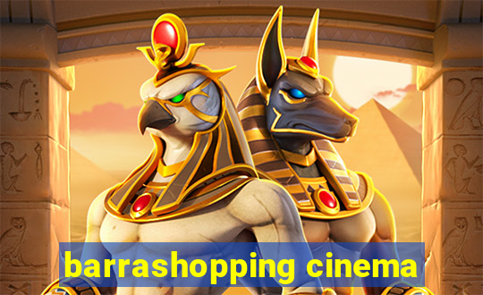 barrashopping cinema