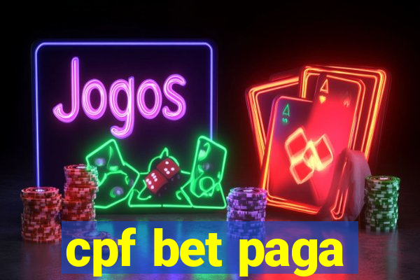 cpf bet paga