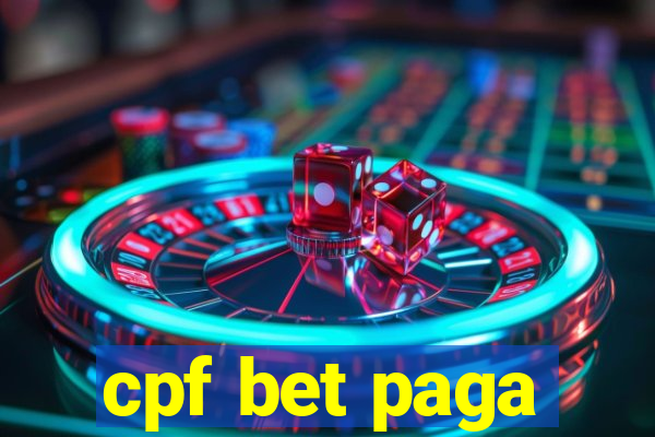 cpf bet paga