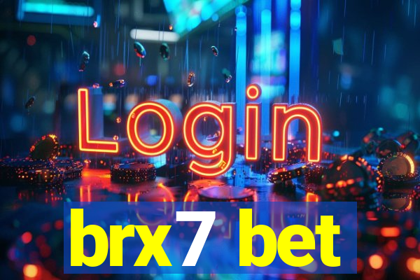 brx7 bet