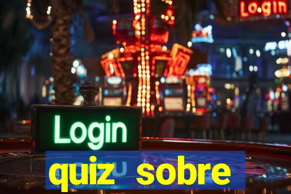 quiz sobre conhecimentos gerais