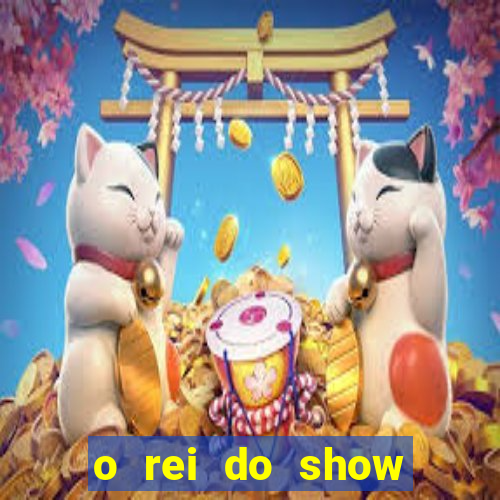 o rei do show filme completo dublado drive