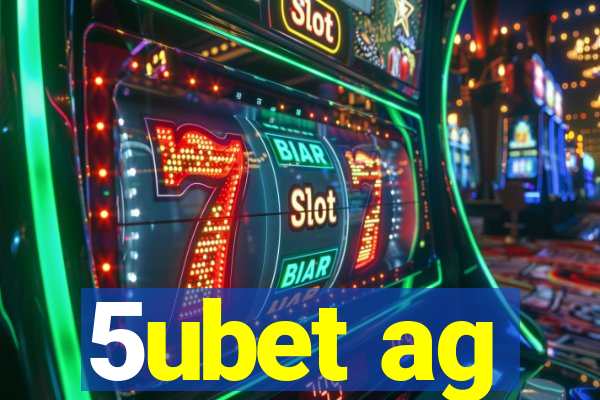 5ubet ag