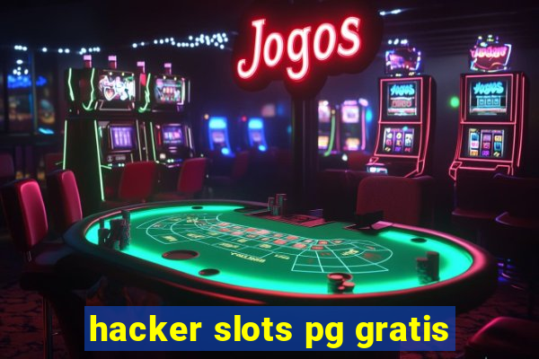 hacker slots pg gratis