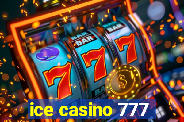 ice casino 777