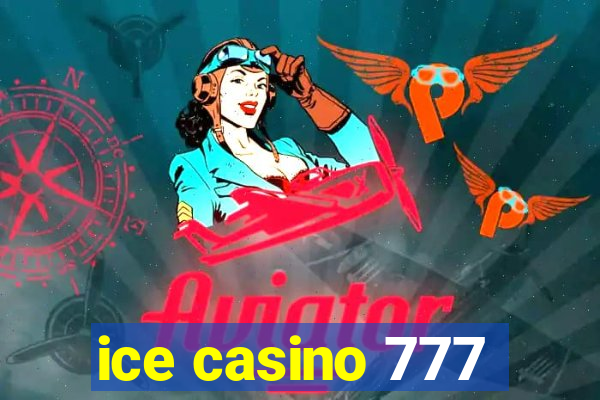 ice casino 777