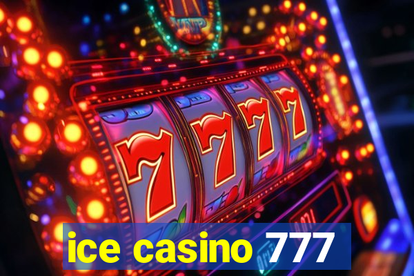 ice casino 777