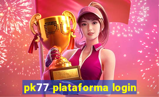 pk77 plataforma login