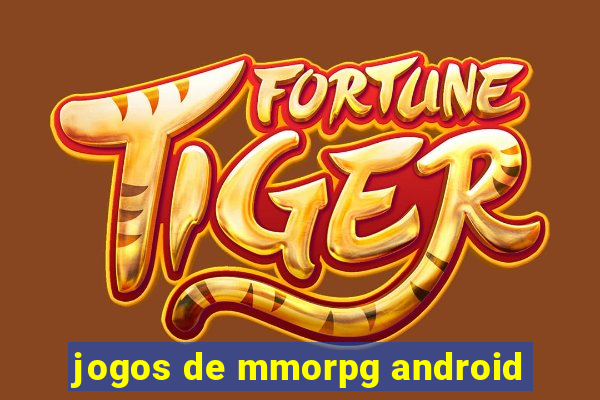 jogos de mmorpg android