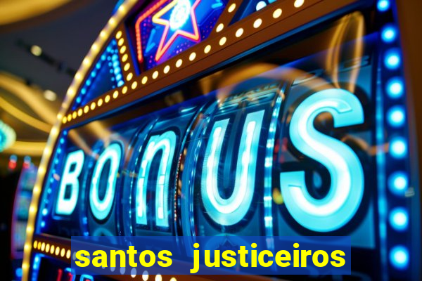 santos justiceiros 2 dublado torrent