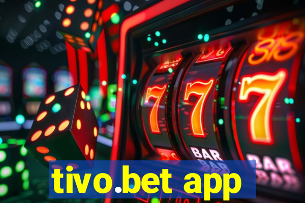 tivo.bet app