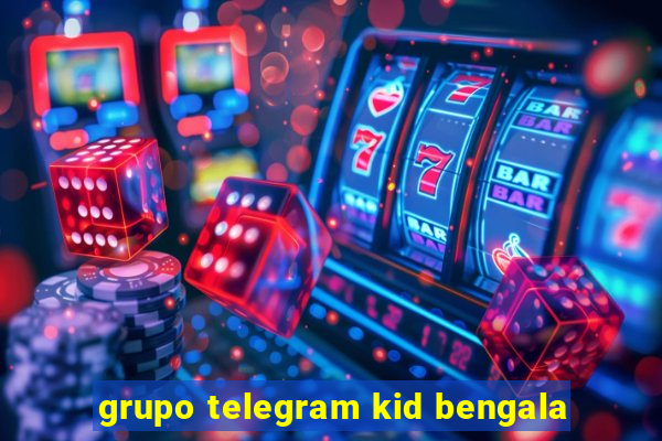 grupo telegram kid bengala