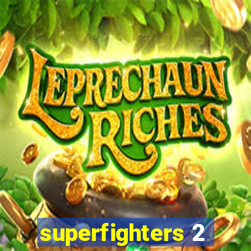 superfighters 2