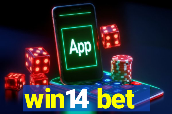 win14 bet