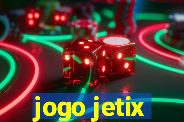 jogo jetix