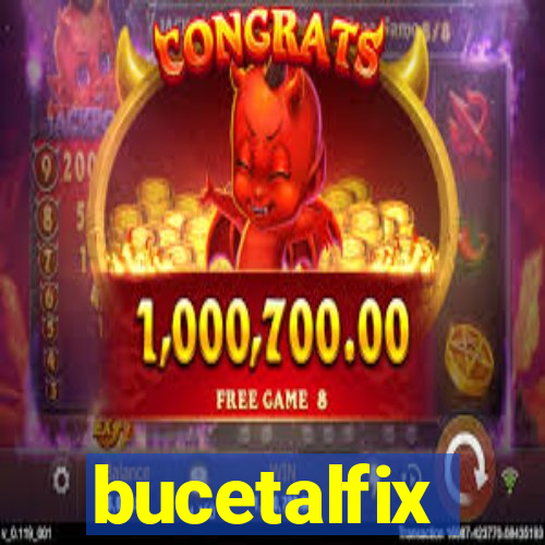 bucetalfix