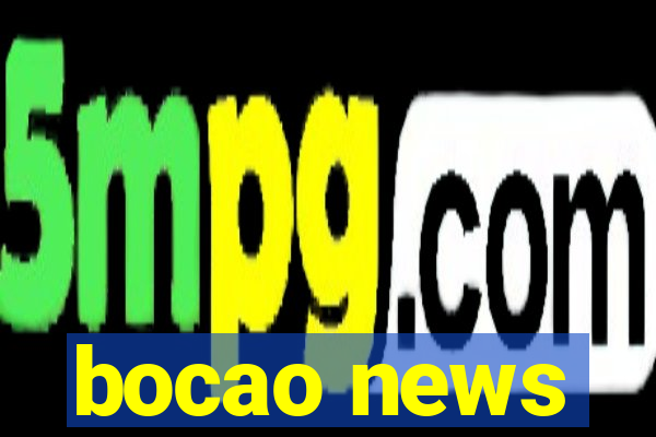 bocao news