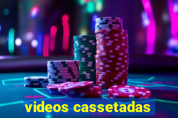 videos cassetadas