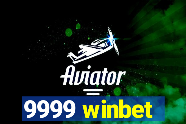 9999 winbet