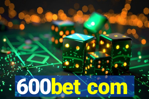 600bet com