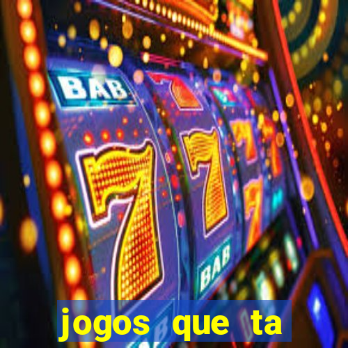 jogos que ta pagando dinheiro