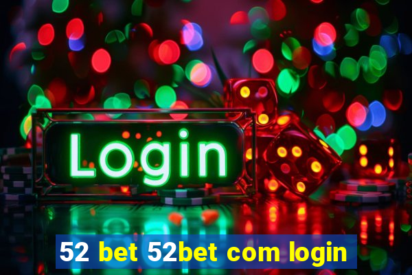 52 bet 52bet com login