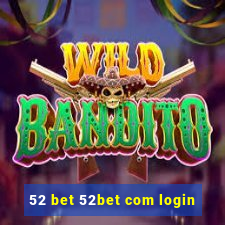 52 bet 52bet com login