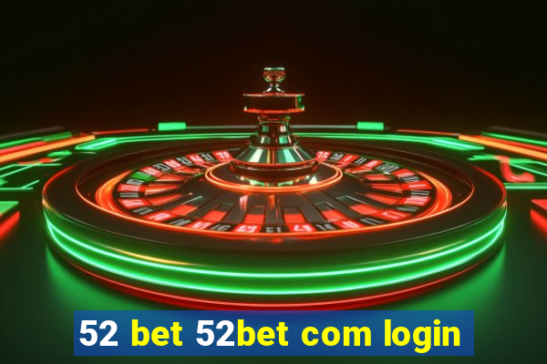 52 bet 52bet com login