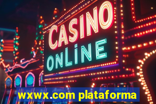 wxwx.com plataforma