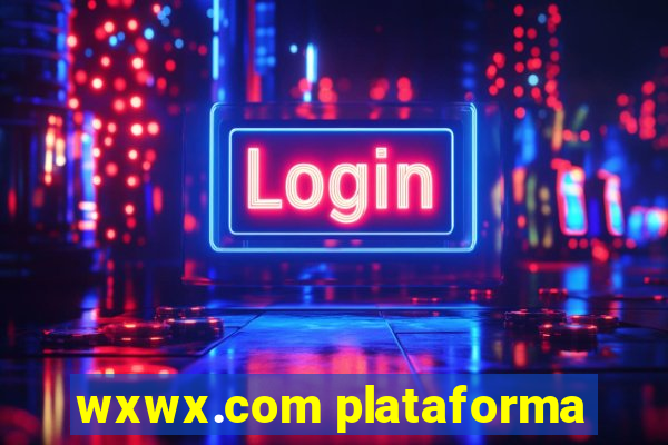 wxwx.com plataforma