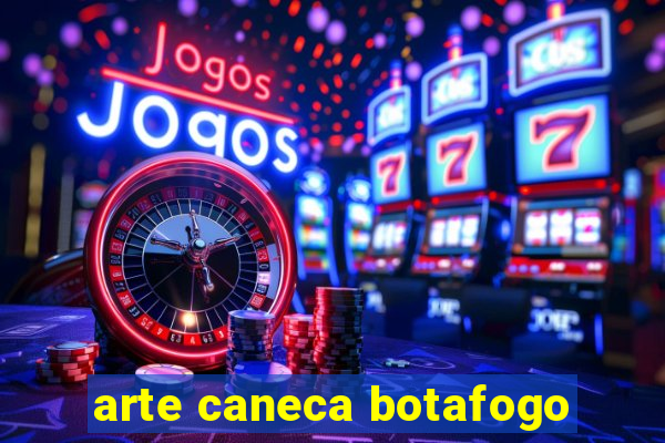 arte caneca botafogo