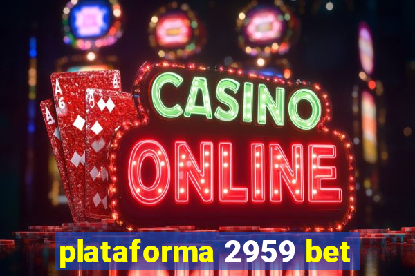 plataforma 2959 bet