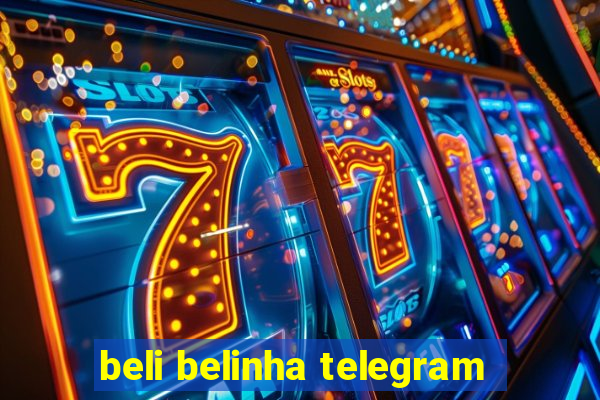 beli belinha telegram