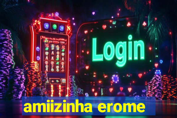 amiizinha erome