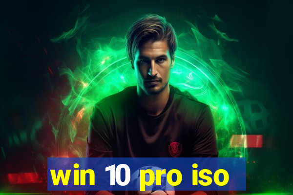 win 10 pro iso