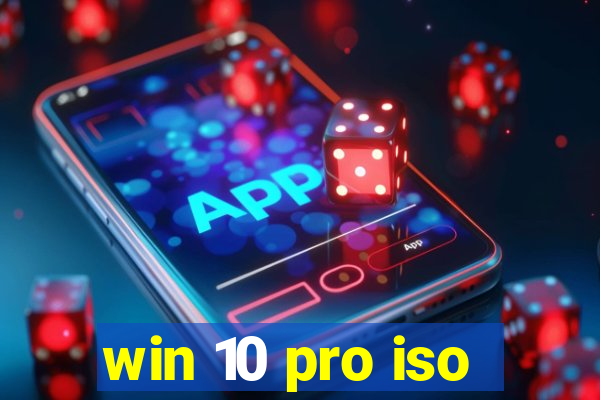 win 10 pro iso