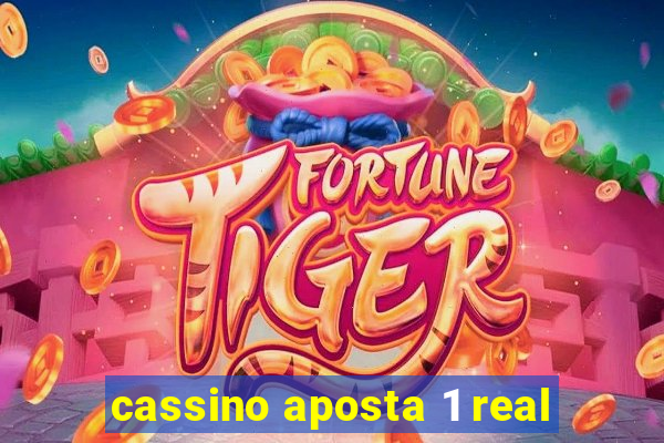 cassino aposta 1 real