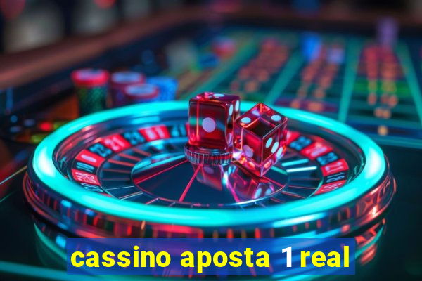 cassino aposta 1 real