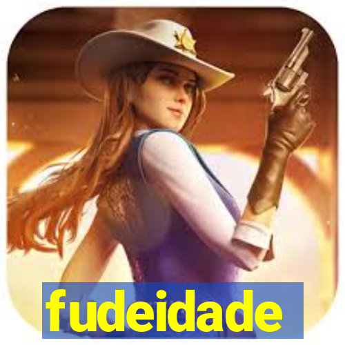 fudeidade