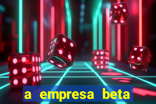 a empresa beta finalizou dezembro com 20 unidades