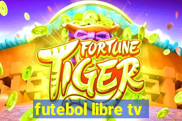 futebol libre tv