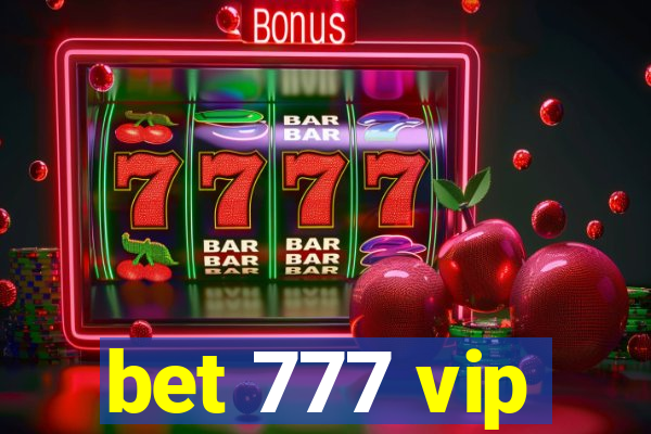 bet 777 vip