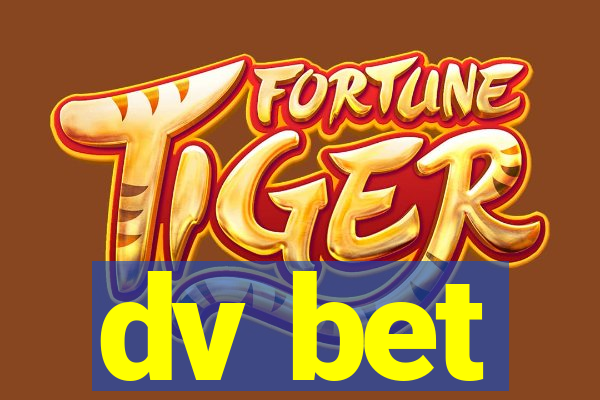 dv bet