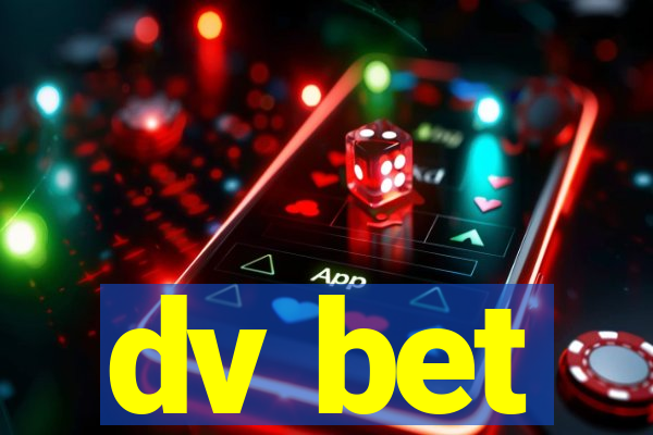 dv bet