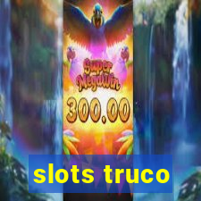 slots truco