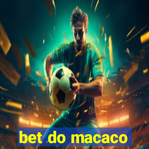 bet do macaco