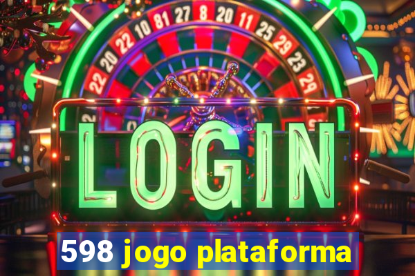 598 jogo plataforma