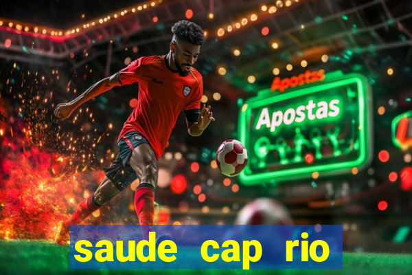 saude cap rio preto resultado