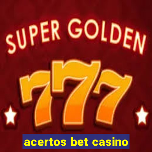 acertos bet casino