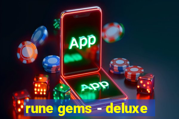 rune gems - deluxe